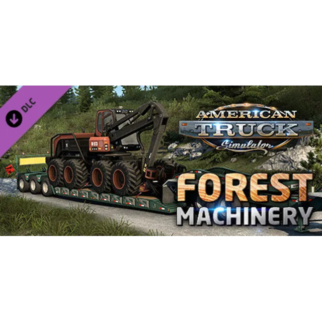 American Truck Simulator - Forest Machinery DLC