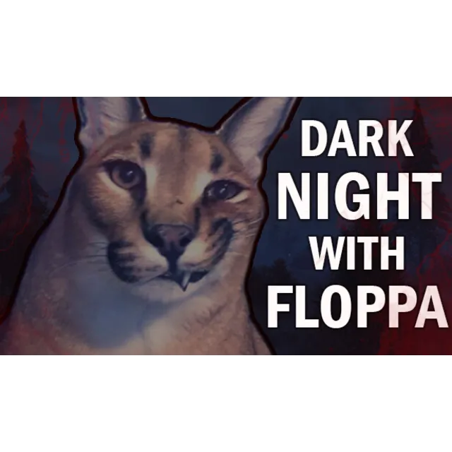 🔥 DARK NIGHT WITH FLOPPA | Steam РУ+UA+KZ+СНГ🔥