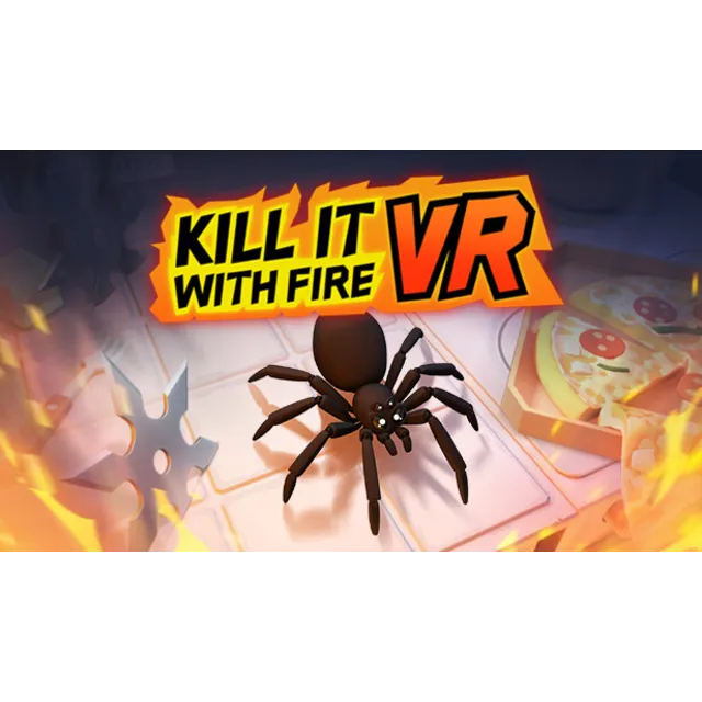 🔥 Kill It With Fire VR | Steam РУ+UA+KZ+СНГ🔥
