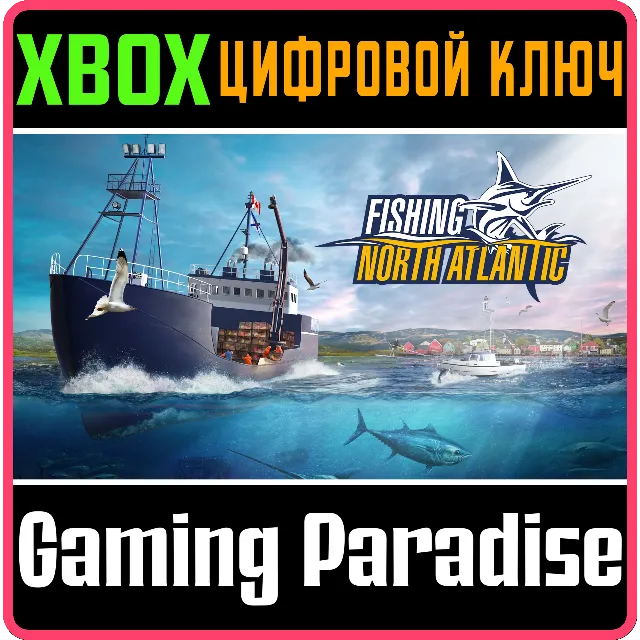 ❗FISHING: NORTH ATLANTIC❗XBOX ONE/X|S🔑КЛЮЧ❗