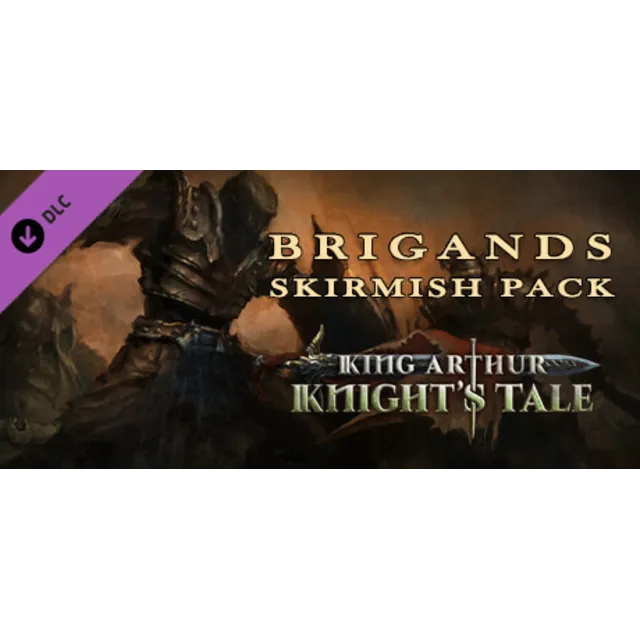King Arthur: Knight's Tale - Brigands Skirmish Pack DLC