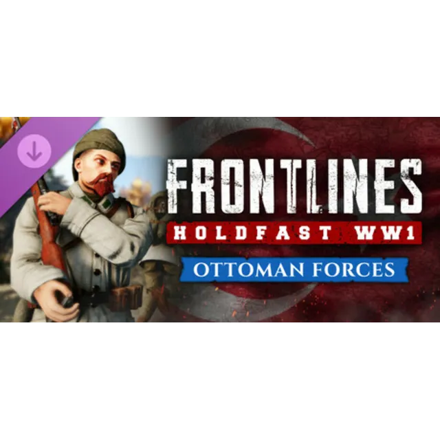 Holdfast: Frontlines WW1 - Ottoman Forces DLC