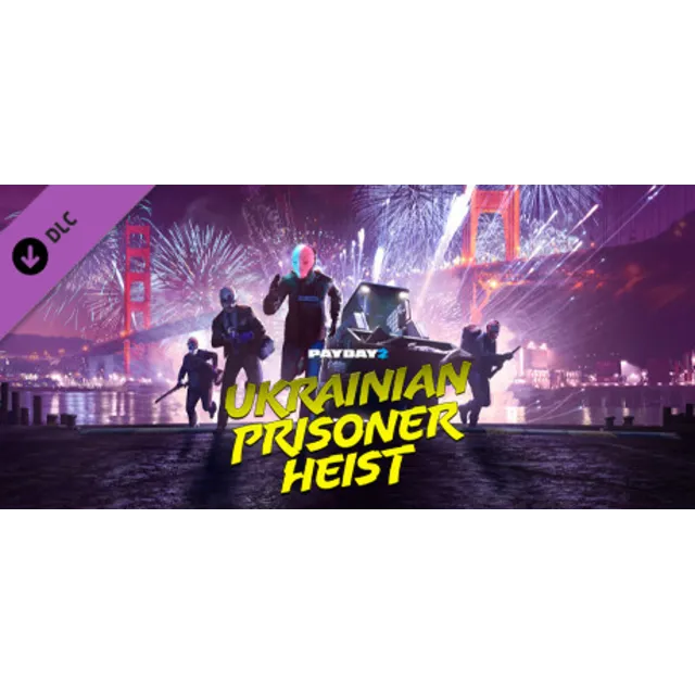 PAYDAY 2: The Ukrainian Prisoner Heist DLC