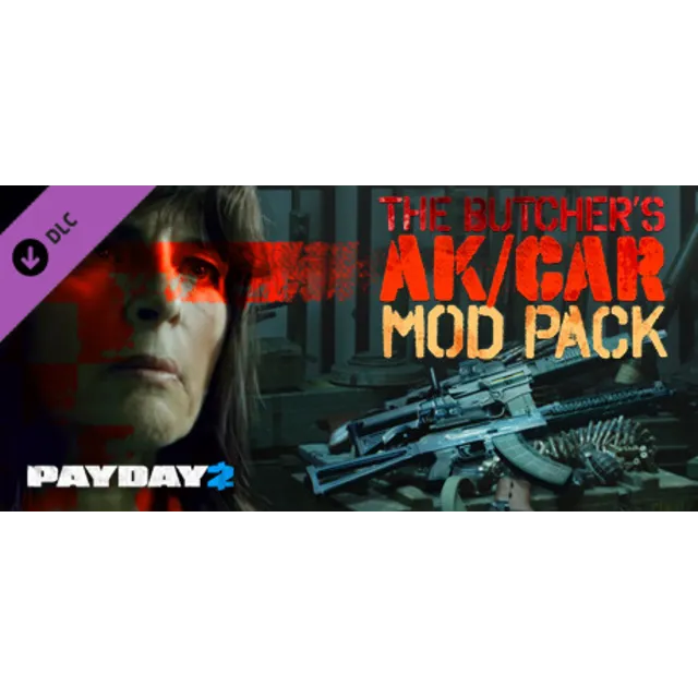 PAYDAY 2: The Butcher's AK/CAR Mod Pack DLC