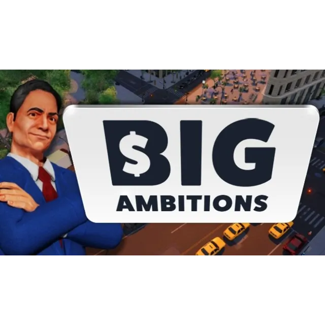 🔥 Big Ambitions | Steam РУ+UA+KZ+СНГ🔥
