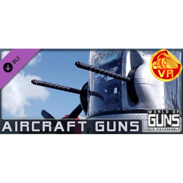 World of Guns VR: Aircraft Guns АВТОДОСТАВКА STEAM РОССИЯ