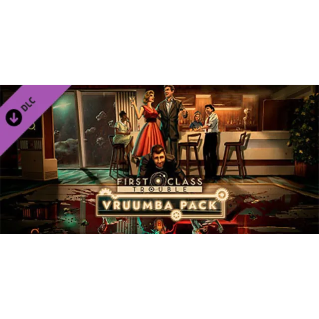 First Class Trouble Vruumba Pack #1 DLC * STEAM RU ⚡