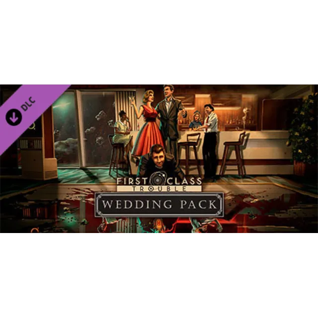 First Class Trouble Wedding Pack DLC * STEAM RU ⚡