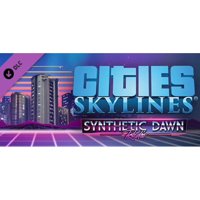 Cities: Skylines - Synthetic Dawn Radio DLC