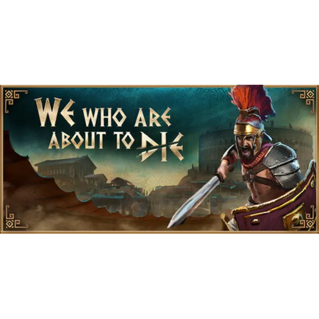 We Who Are About To Die * STEAM RU ⚡ АВТО 💳0%