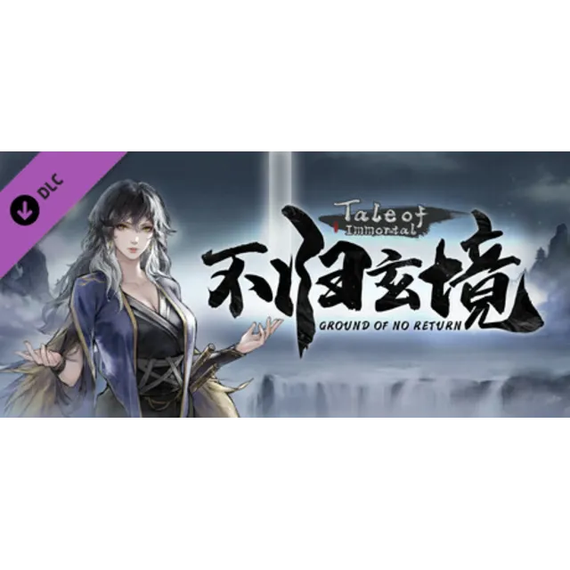 Tale of Immortal - Ground of No Return DLC