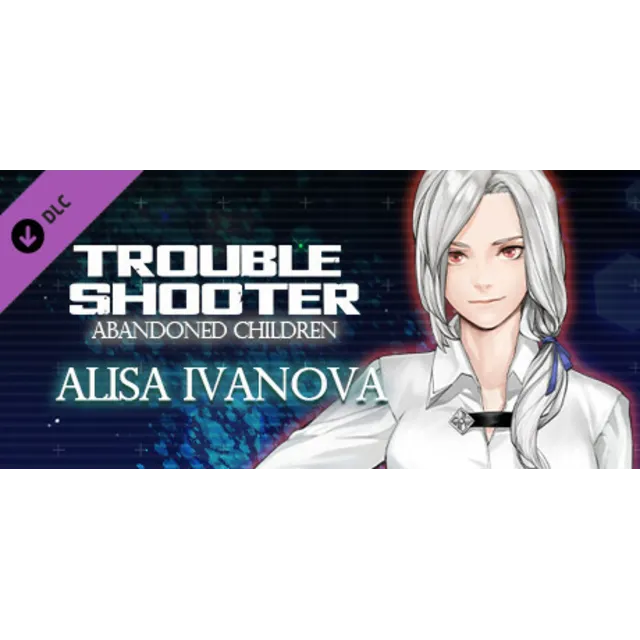 TROUBLESHOOTER: Abandoned Children - Alisa's Costume Se