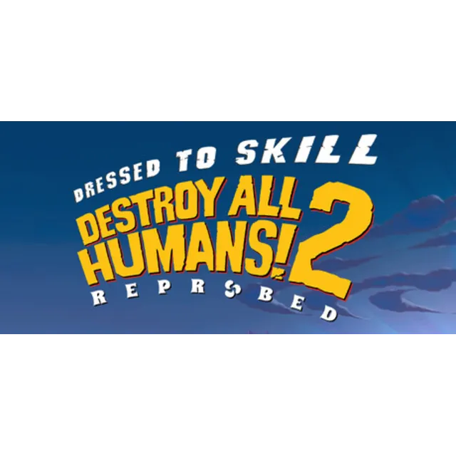 Destroy All Humans! 2 - Reprobed: Dressed to Skill Edit