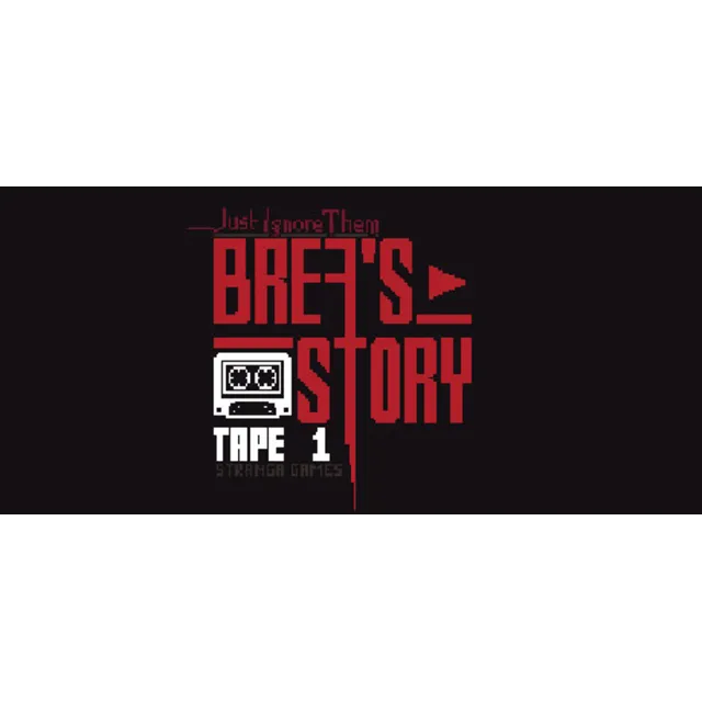 Just Ignore Them: Brea's Story Tape 1 * STEAM RU ⚡