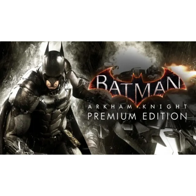 Batman: Arkham Knight Premium Edition Steam Key Region Free