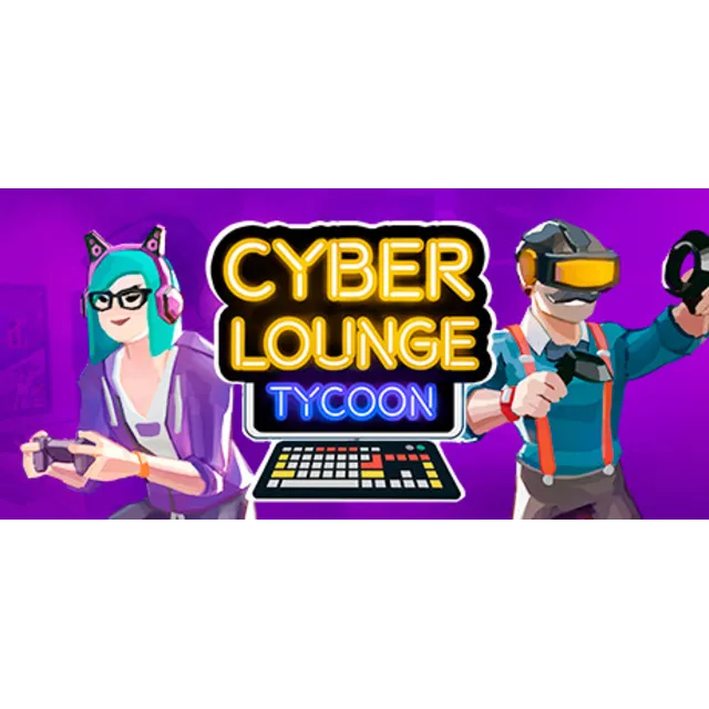 Cyber Lounge Tycoon 💎 АВТОДОСТАВКА STEAM GLOBAL МГНОВЕННО ЛИЦЕНЗИЯ