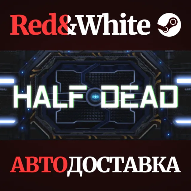 Half dead * STEAM РОССИЯ🔥АВТОДОСТАВКА