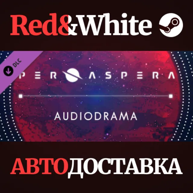 Per Aspera Audio Drama DLC * STEAM🔥АВТОДОСТАВКА