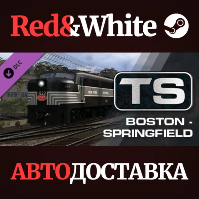 Train Simulator: Boston &amp; Albany: Boston - Springfield