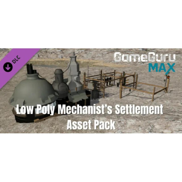 GameGuru MAX Low Poly Asset Pack - Mechanist's Settleme