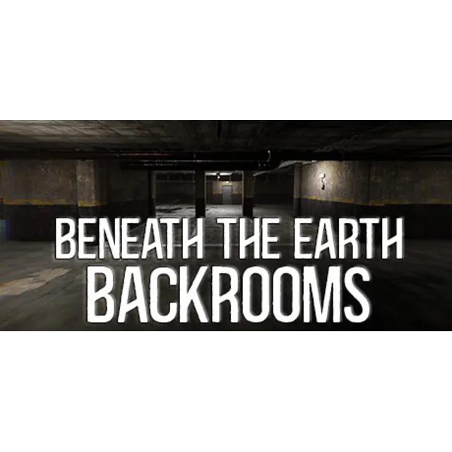 Beneath The Earth - Backrooms - STEAM GIFT РОССИЯ