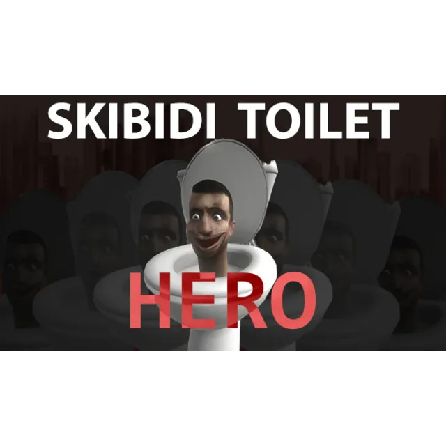 🔥 🔥 Skibidi Toilet Hero | Steam РУ+UA+KZ+СНГ🔥