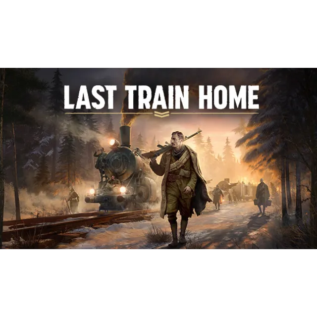 🔥 Last Train Home | Steam РУ+UA+KZ+СНГ🔥
