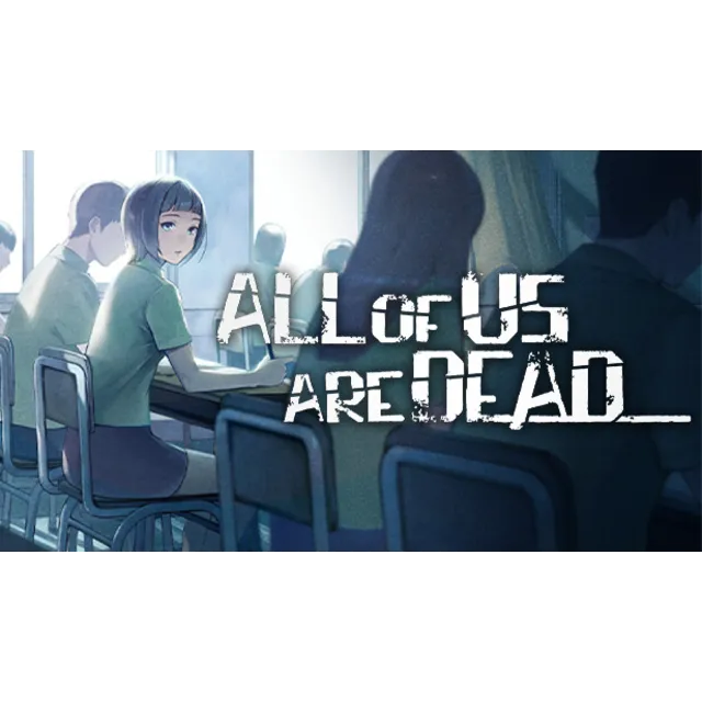 🔥 All of Us Are Dead... | Steam РУ+UA+KZ+СНГ🔥