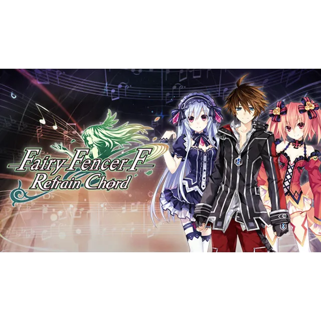 🔥 Fairy Fencer F: Refrain Chord | Steam РУ+UA+KZ+СНГ🔥