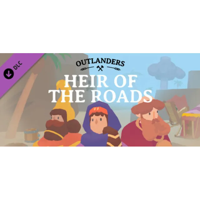 Outlanders - Heir of the Roads DLC - STEAM GIFT РОССИЯ