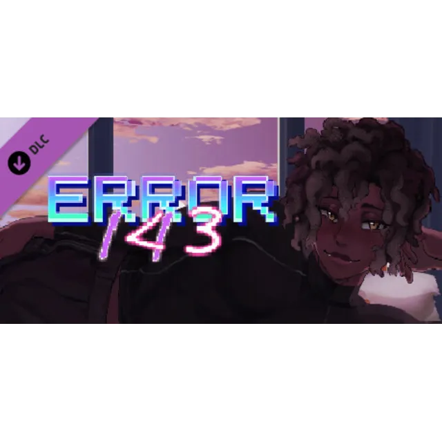 ERROR143 - Sleeping? That's for Losers! DLC