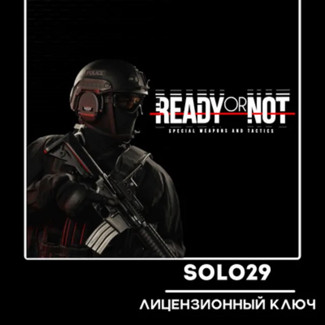 Ready Or Not (Выбор Издания) | Steam Ключ Россия + СНГ
