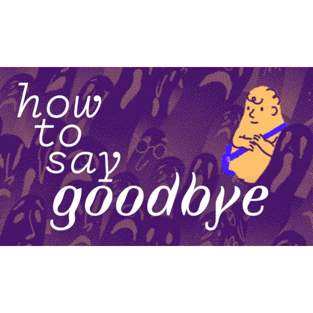 🔥 How to Say Goodbye | Steam РУ+UA+KZ+СНГ🔥
