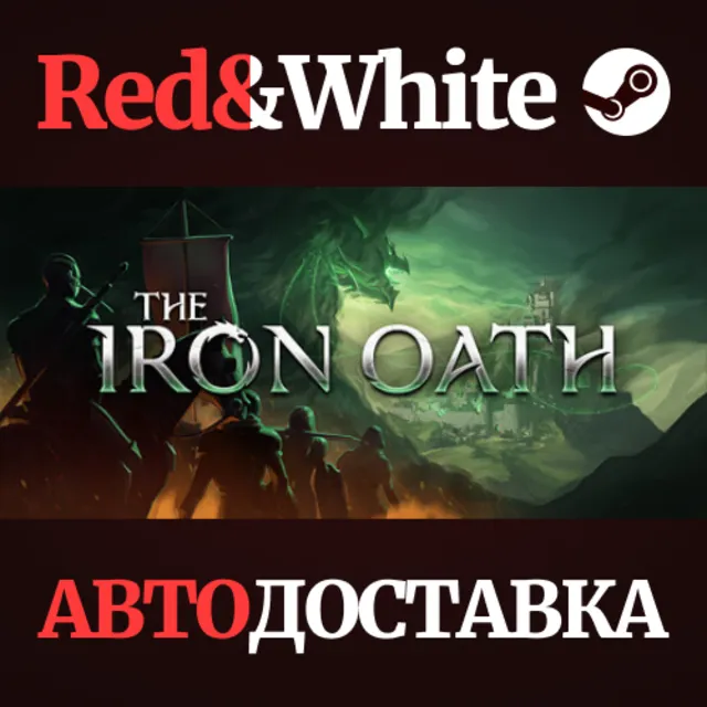 The Iron Oath * STEAM РОССИЯ🔥АВТОДОСТАВКА