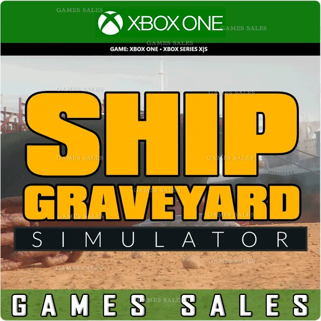 ✅❤️SHIP GRAVEYARD SIMULATOR❤️XBOX ONE|XS🔑КЛЮЧ✅