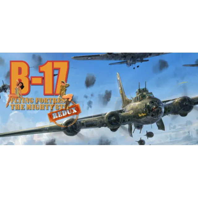 B-17 Flying Fortress : The Mighty 8th Redux