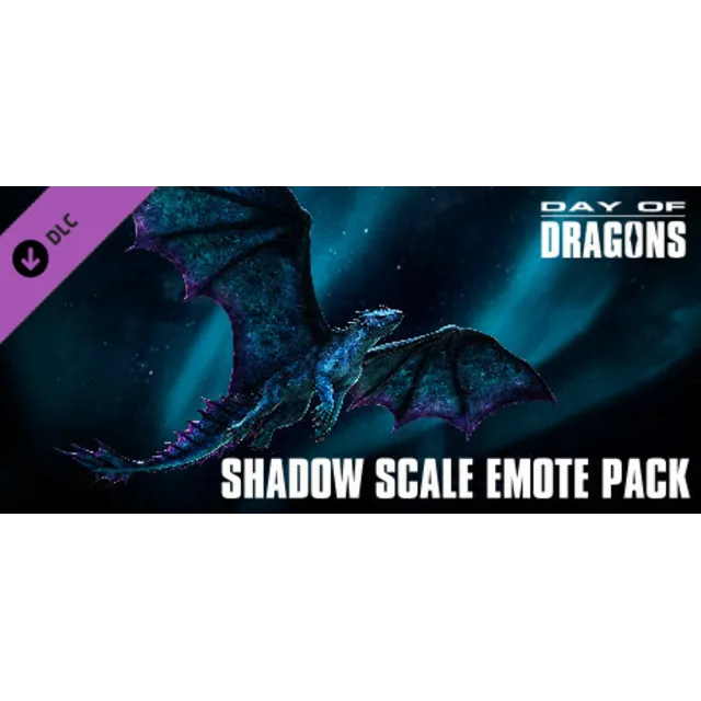 Day of Dragons - Shadow Scale Emote Pack DLC