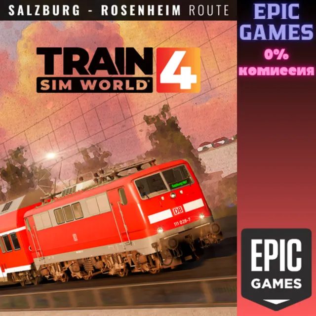 Train Sim World® 4: Bahnstrecke Salzburg&nbsp;— Rosenheim ПК EPIC GAMES EGS PC ЭПИК ГЕЙМС