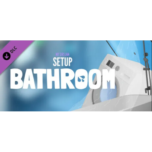 My Dream Setup - Bathroom DLC * STEAM RU ⚡ АВТО 💳0%