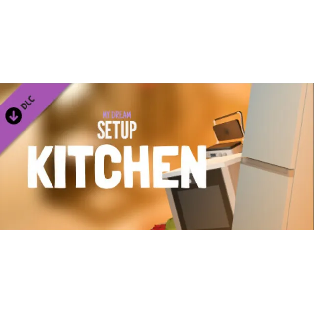 My Dream Setup - Kitchen DLC * STEAM RU ⚡ АВТО 💳0%