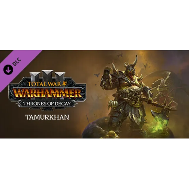 TW: WH III - Tamurkhan – Thrones of Decay DLC STEAM РФ