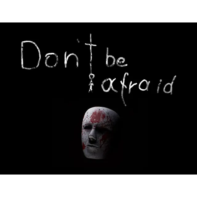 Dont Be Afraid (steam key)