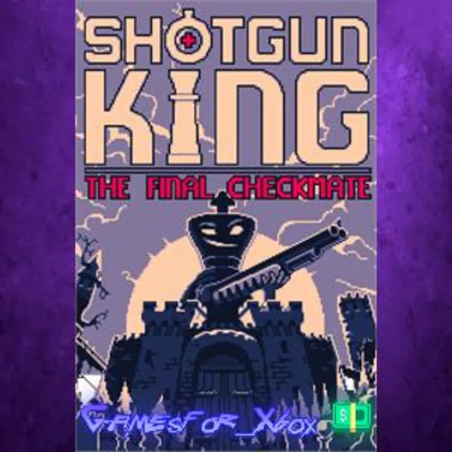 ☀️Shotgun King The Final Checkmate XBOX