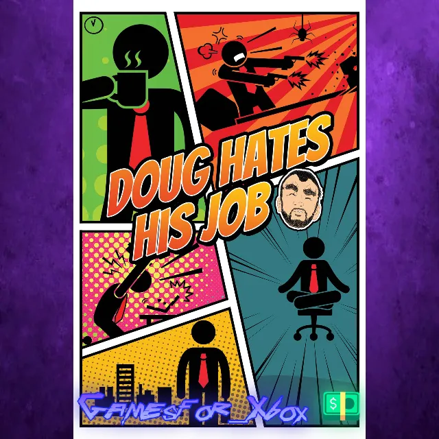 ☀️Doug Hates His Job XBOX
