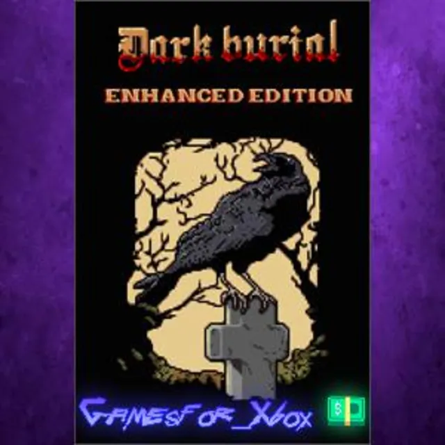 ☀️Dark Burial Enhanced Edition XBOX
