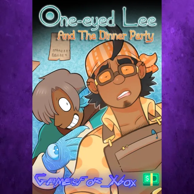 ☀️One-Eyed Lee and the Dinner Party XBOX