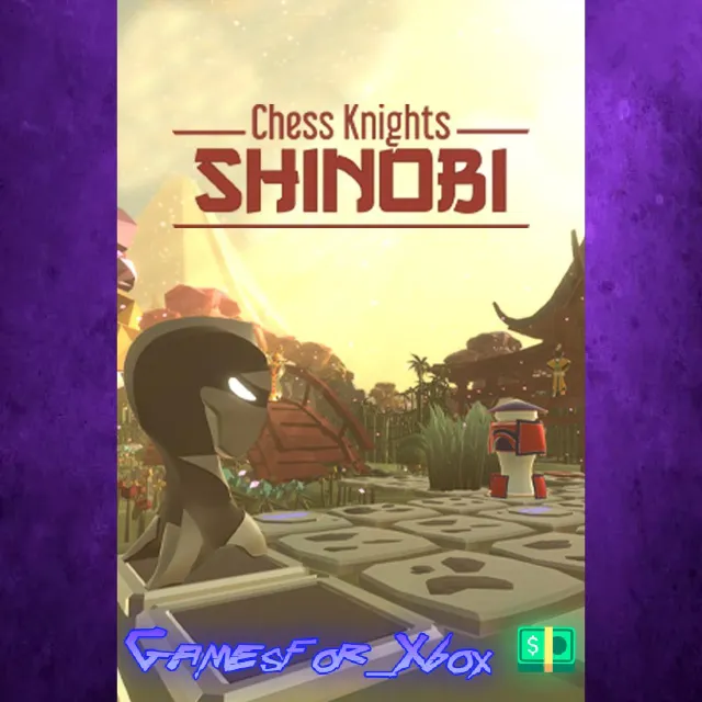 ☀️Chess Knights Shinobi XBOX