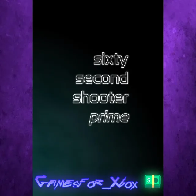 ☀️Sixty Second Shooter Prime XBOX
