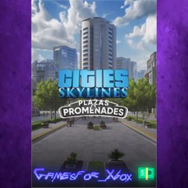 ☀️Cities Skylines - Plazas &amp; Promenades XBOX DLC