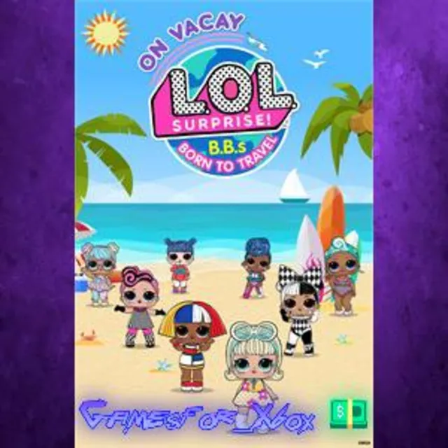 ☀️L.O.L. Surprise! B.B.s BORN TO TRAVEL - On Vacay XBOX DLC